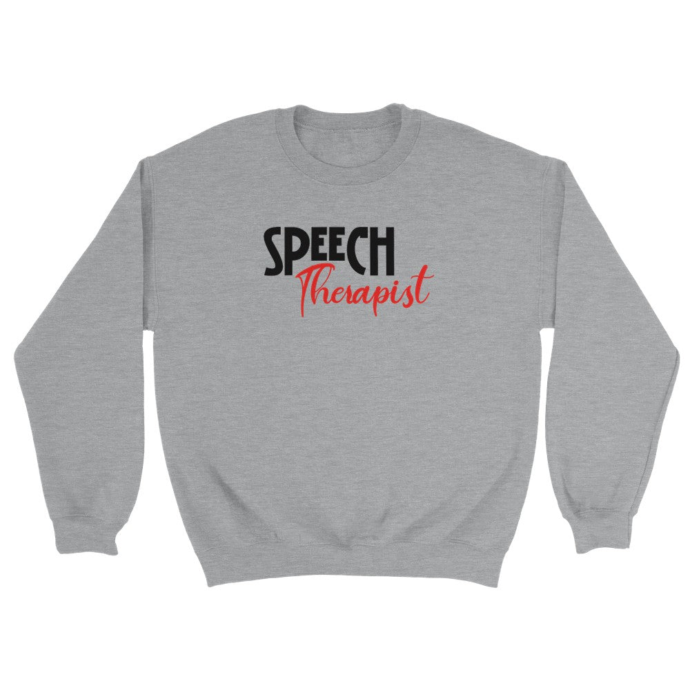 Grey Speech Therapist statement clothing crew neck sweatshirt with bold black and red text.