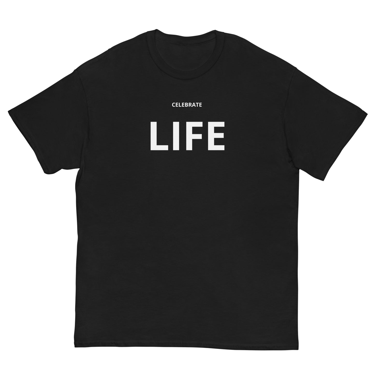 Celebrate Life T-shirt – Statement Clothing for Those Who Embrace the Moment