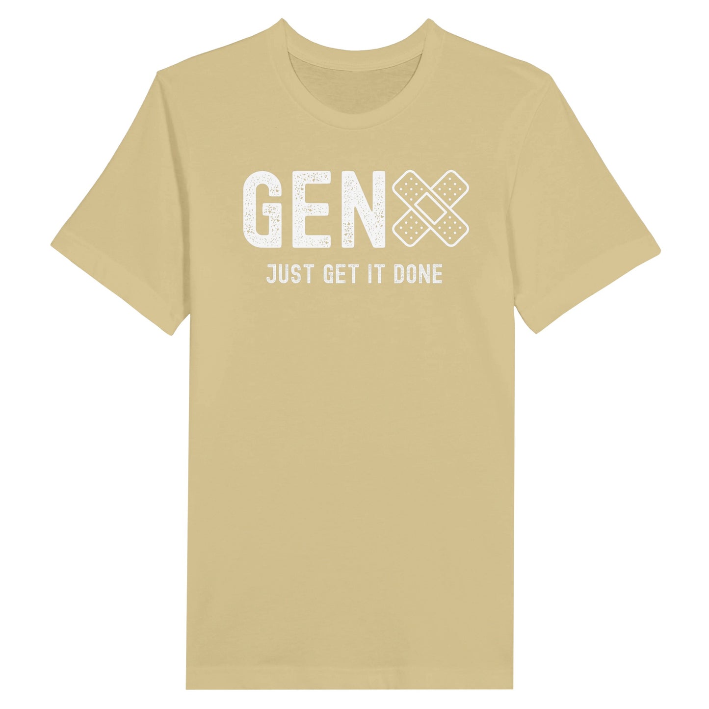 Soft cream Gen X statement clothing T-shirt with the text "Just Get It Done".