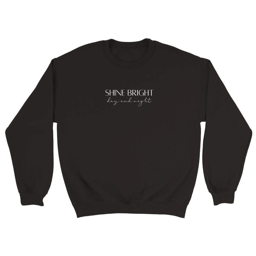 Black Shine Bright, Day And Night statement clothing crew neck sweatshirt with white text.