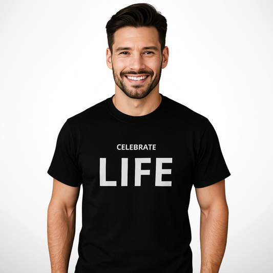Celebrate Life T-shirt – Statement Clothing for Those Who Embrace the Moment