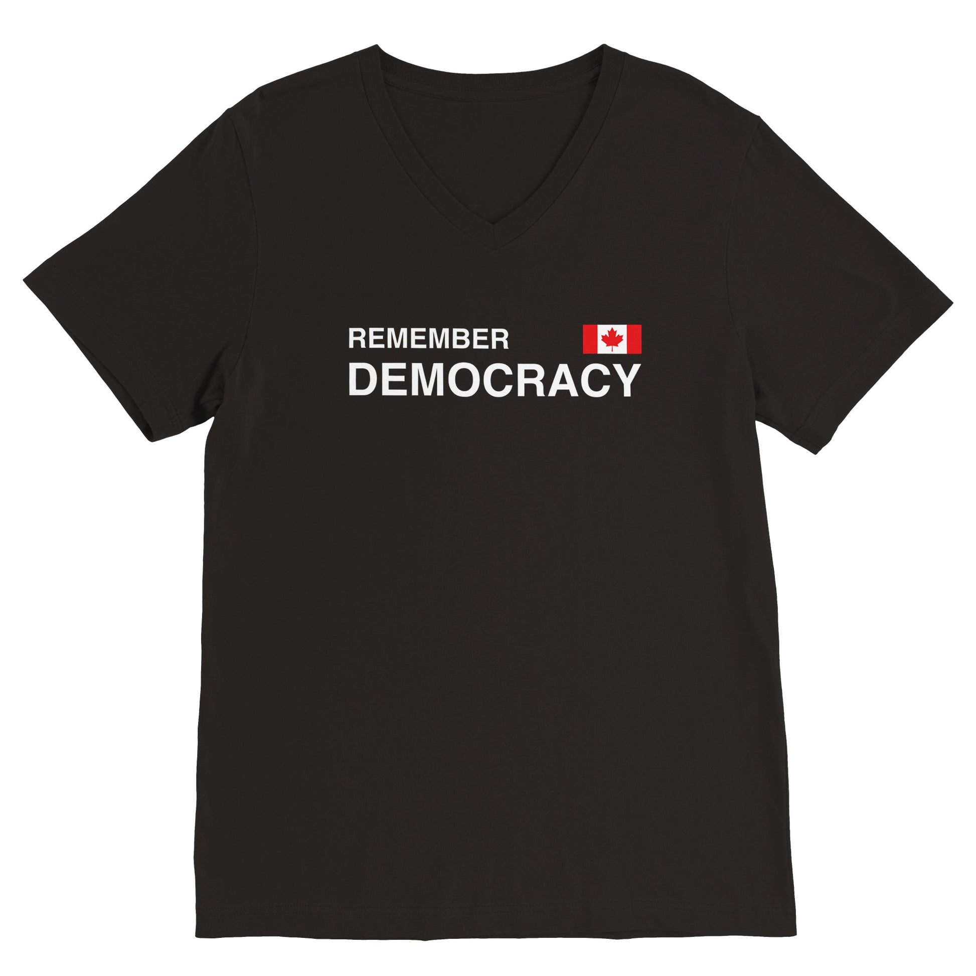 Black Remember Democracy Canada statement clothing T-shirt with white text and a small Canadian flag.