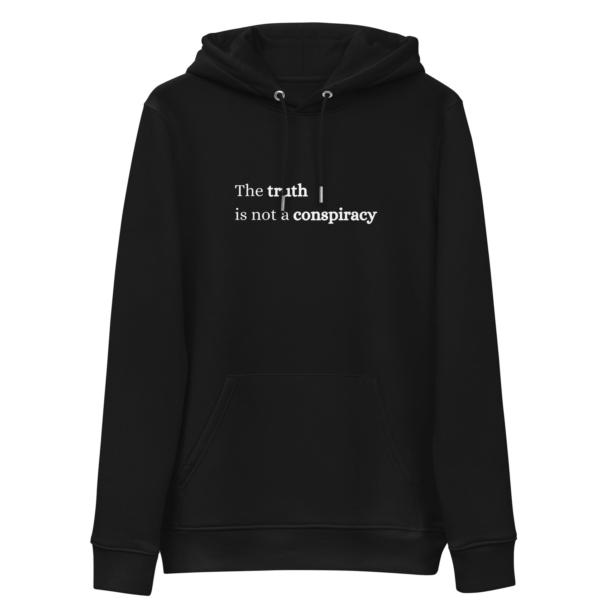 Black Bold Truth statement clothing hoodie with the text "The truth is not a conspiracy".